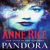Pandora by Anne Rice Paperback Book 9780099271086