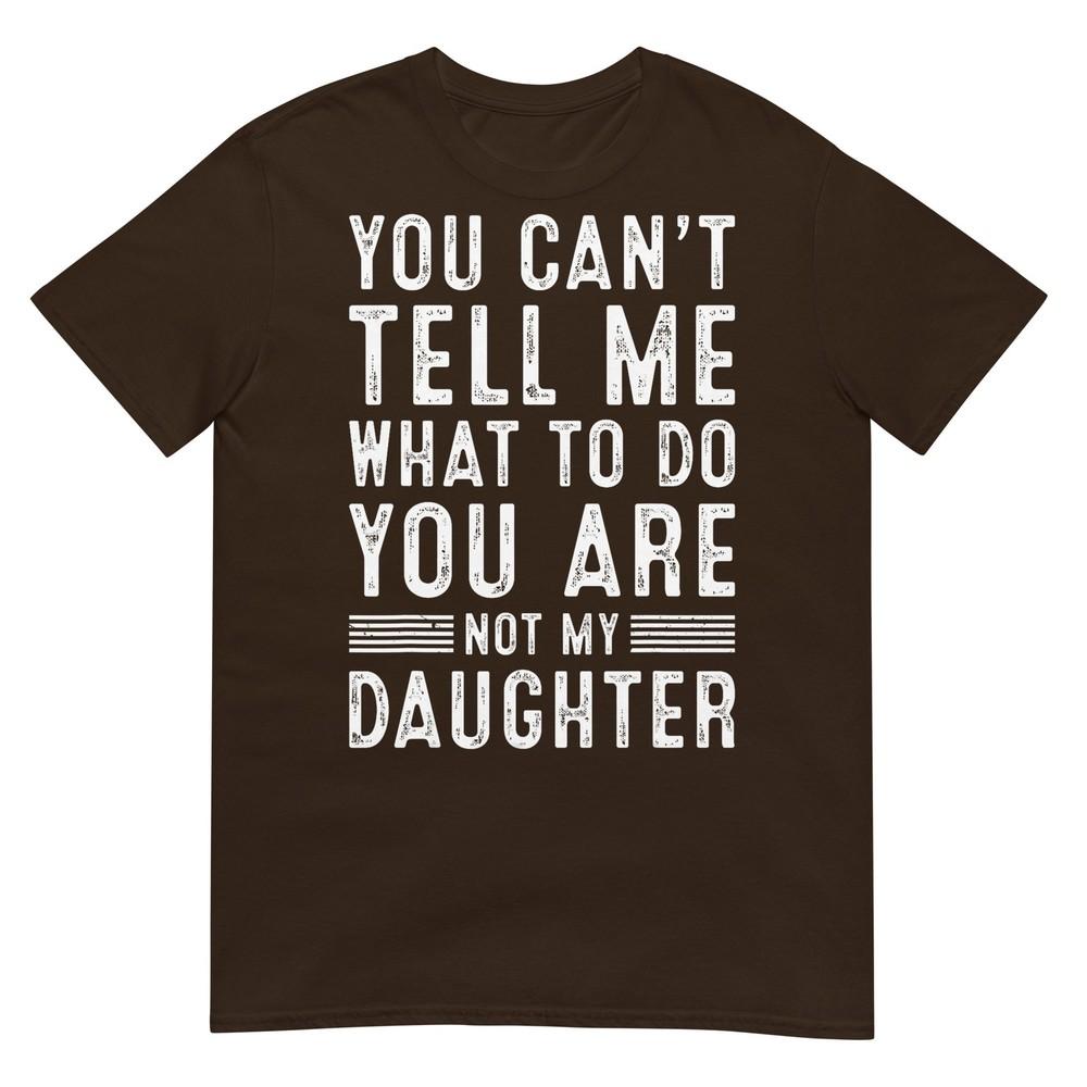 Funny Father Daddy Gifts Unisex From Daughter Fathers Day Dad TShirt