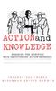 The Action and Knowledge : Breaking the Monopoly With Participatory Action Research Book