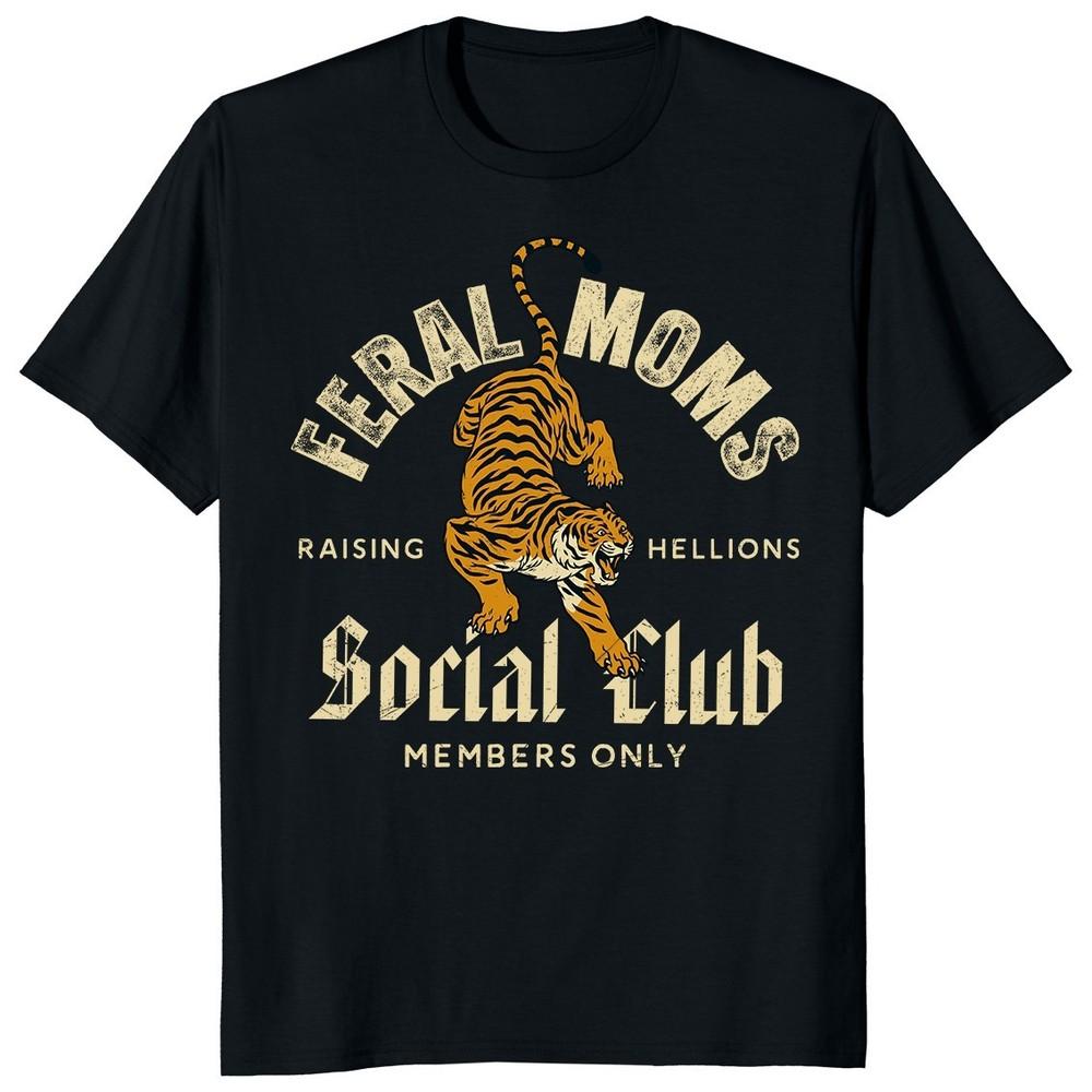 Feral Moms Raising Hellions Social Club Tiger T-shirt