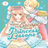 I Want To Escape from Princess Lessons Manga Vol. 2 by Izumi... 9798891608818
