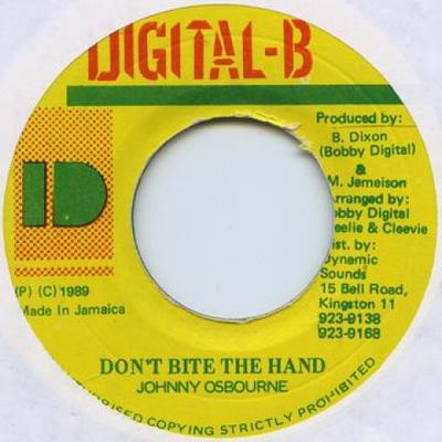 7inch Record JOHNNY OSBOURNE - Don't Bite The Hand None Digital B 1989 Jamaica Reggae, Ska & Dub