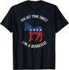 You Bet Your Sweet I'm A Democrat Donkey T-shirt