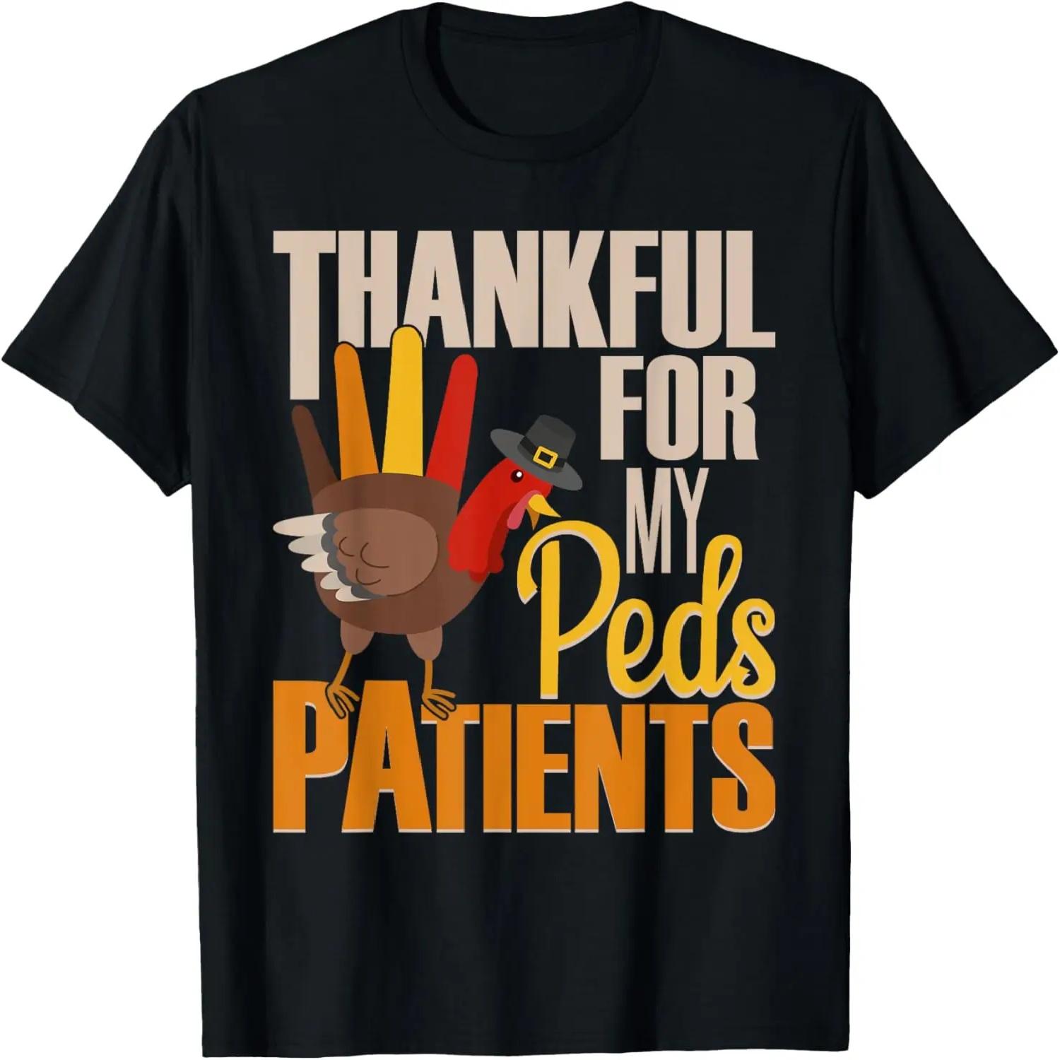 Thankful For My Peds Patients Thanksgiving Nurse Nursing RN T-Shirt S