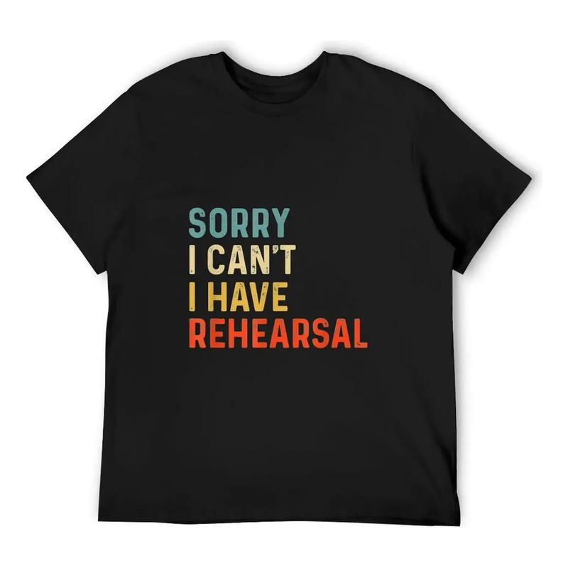 Camiseta Sorry I Can t I Have Rehearsal Actor, Material Dive S разноцветный