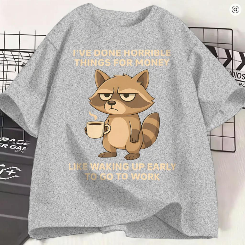 Ive Done Horrible Things For Money T Shirt Summer Work 100 Cotton T Shirts Unisex Hipster Loose Short Sleeve Y2k Casual Top Tees