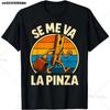 Se Me Va La Pinch Funny Phrase Original Humor Sarcasm T-Shirt