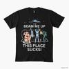 2026 Season 5 Beam Me Up This Place Sucks T-shirt for Men Women Cotton T Shirts Short Sleeve Tops