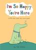 Ich bin so glücklich, dass du da bist von Liz Climo Hardcover Buch 9780008520854