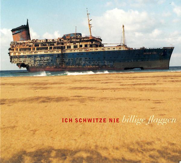 

CD ICH SCHWITZE NIE - Billige Flaggen US0268 Trikont 2000 Germany Rock Used