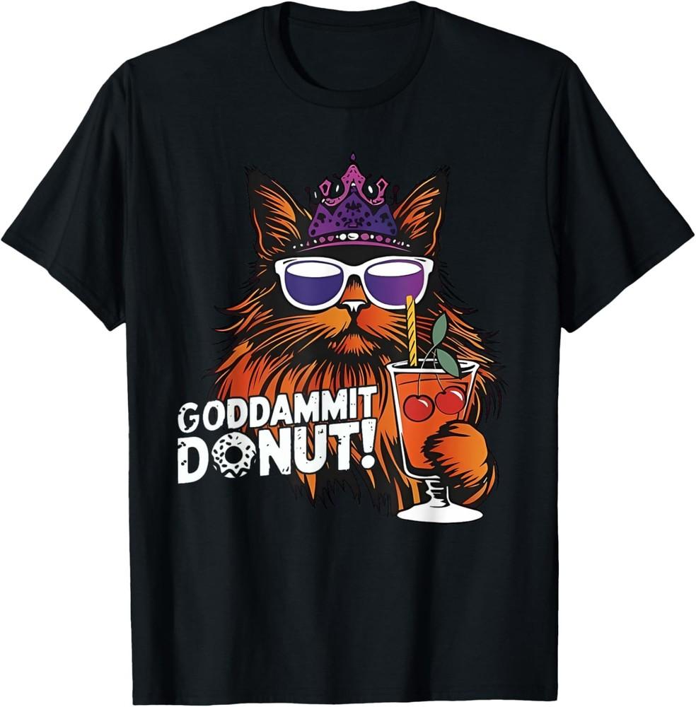 

Retro Funny Goddammit Donut Princess Cat Glasses Men Women T-Shirt Unisex T-Shirt XXL