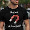 Funny Gerunisex Meme T Shirt Amp Quot Ich Magnet Mehr Pun Vintage Stylish Casual Slightly Designer Clothes