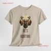 Hes Hunting T Shirt Funny Abandoned Vintage Washed Breathable Versatile Comfortable Unisex Streetwear Graphic Soft Stretched