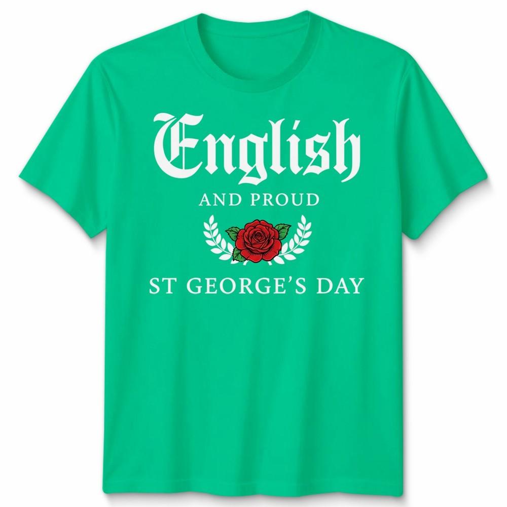 English And Proud St Georges Day Unisex Tshirt Gifting Saint Georges S