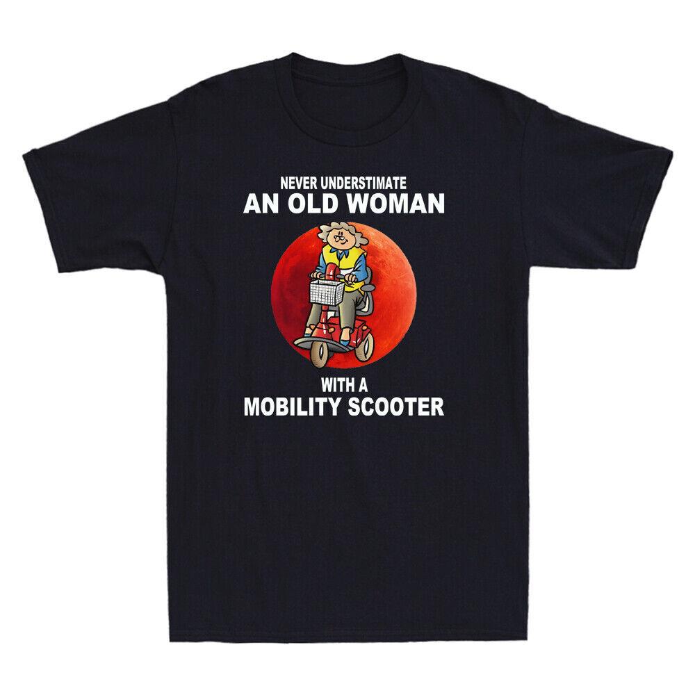 

Never Underestimate An Old Woman With A Mobility Scooter Vintage Cotton TShirt Unisex T-Shirt S