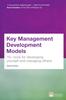 Kniha Key Management Development Models : 70+ Tools for Developing Yourself and Managing Others