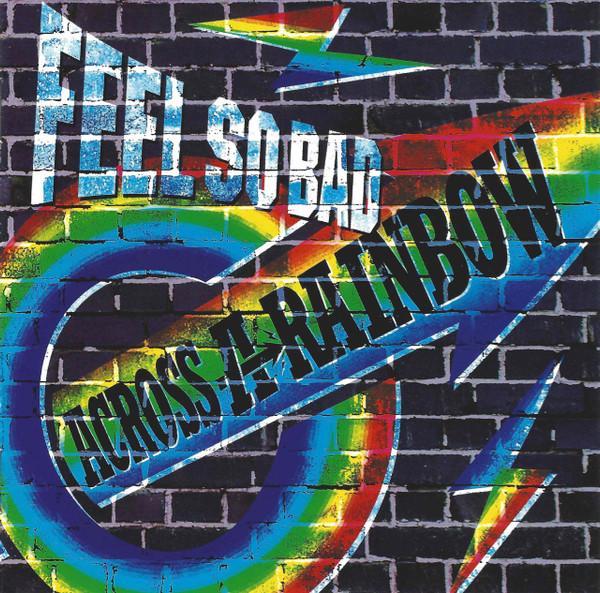 

CD FEEL SO BAD - Across A Rainbow ZACB1016 Zain Records 2000 Japan Rock Used