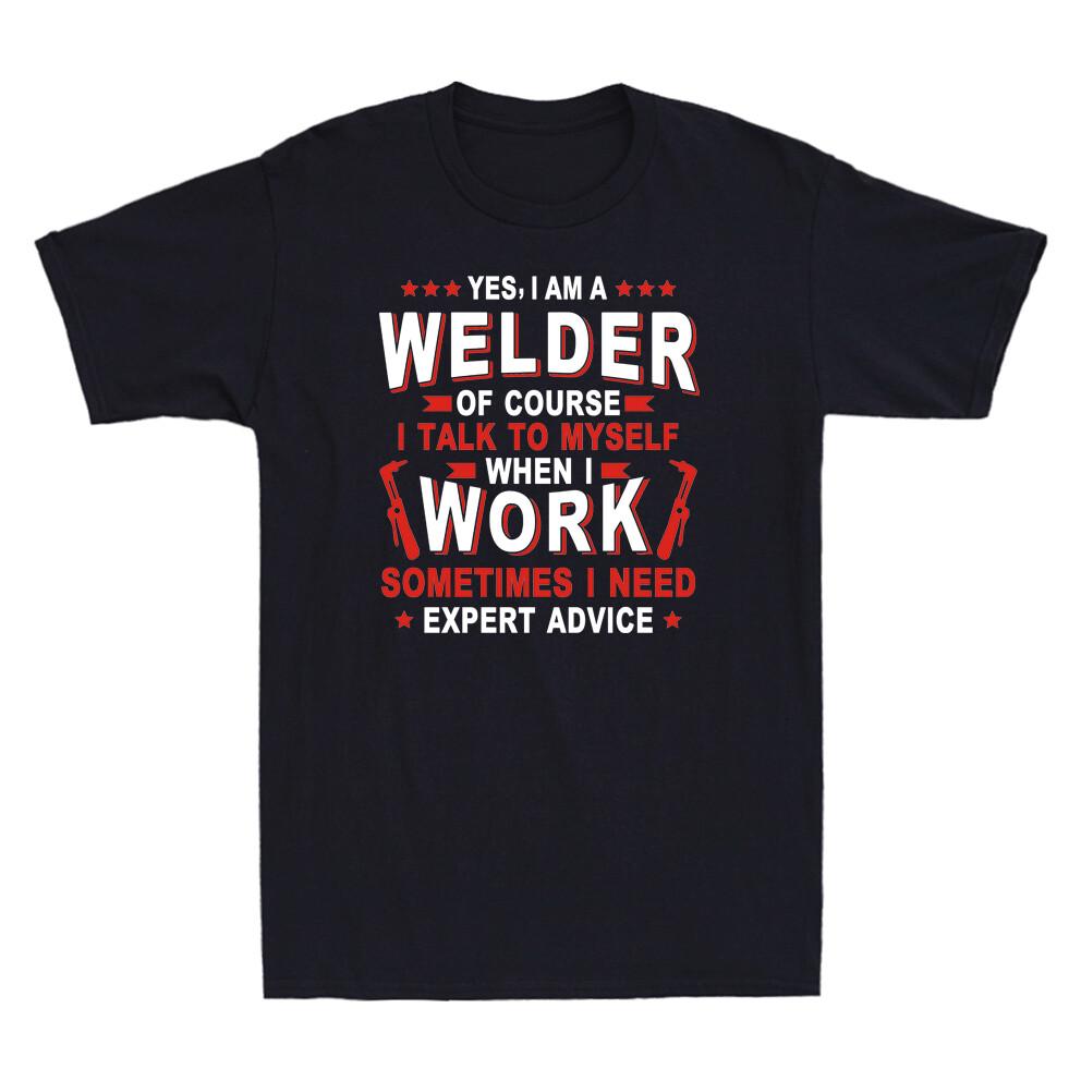 Proud Father Shirt Yes I Am A Welder Funny Gift For Father Unisexs Tshirt Tee