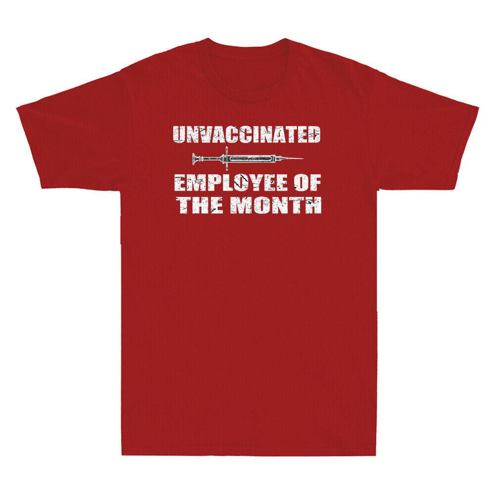 Unvaccinated Employee Of The Month Funny Saying Retro Men s Short Sleeve T shirt Unisex T-Shirt S