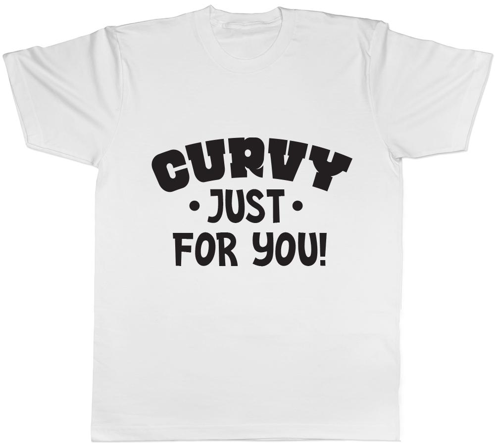 Curvy Just for You Unisexs Unisexs Ladies Unisex TShirt
