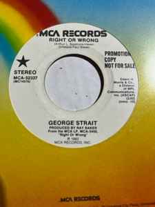 7inch Record GEORGE STRAIT - Right Or Wrong MCA52337 MCA Records 1983 US Folk Used