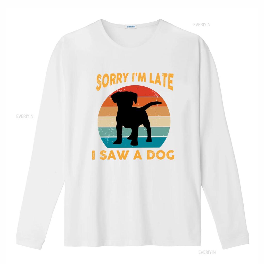Sorry Im Late I Saw A Dog T Shirt Cute Funny Puppy Vintage vintage Washed Unisex Top For Everyday Wear homme Casual Slightly