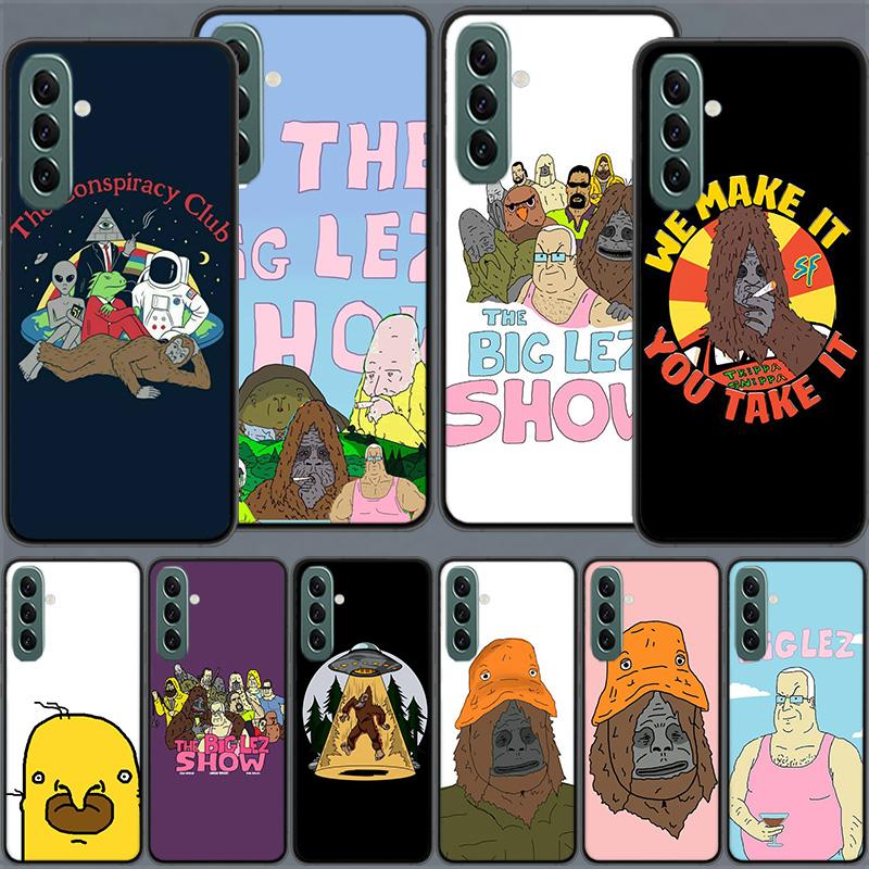 The Big Lez Show Choomah Phone Case for Samsung A54 A14 A24 A34 A17 A37 A57 A55 A35 A25 A15 A07 A05S A04S A12 A22 A32 A52S A72 G