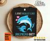 I Just Really Like Dolphins Ok Cute T-Shirt, Dolphin Animal Lover Gift, Dolphins Watching Vintage Costume Vocation, Ocean Life T Shirts,