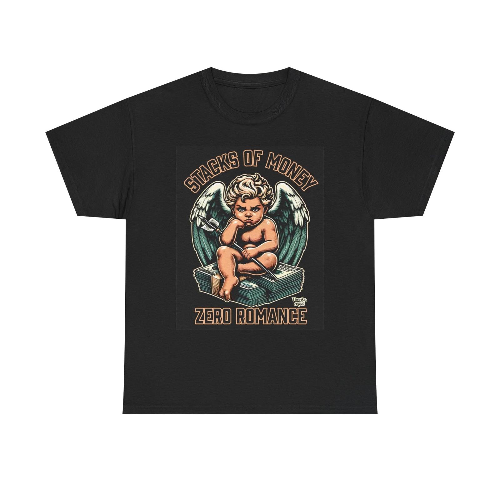 Men s and Women s T-shirts Stacks Of Money Zero Romance Graphic XS