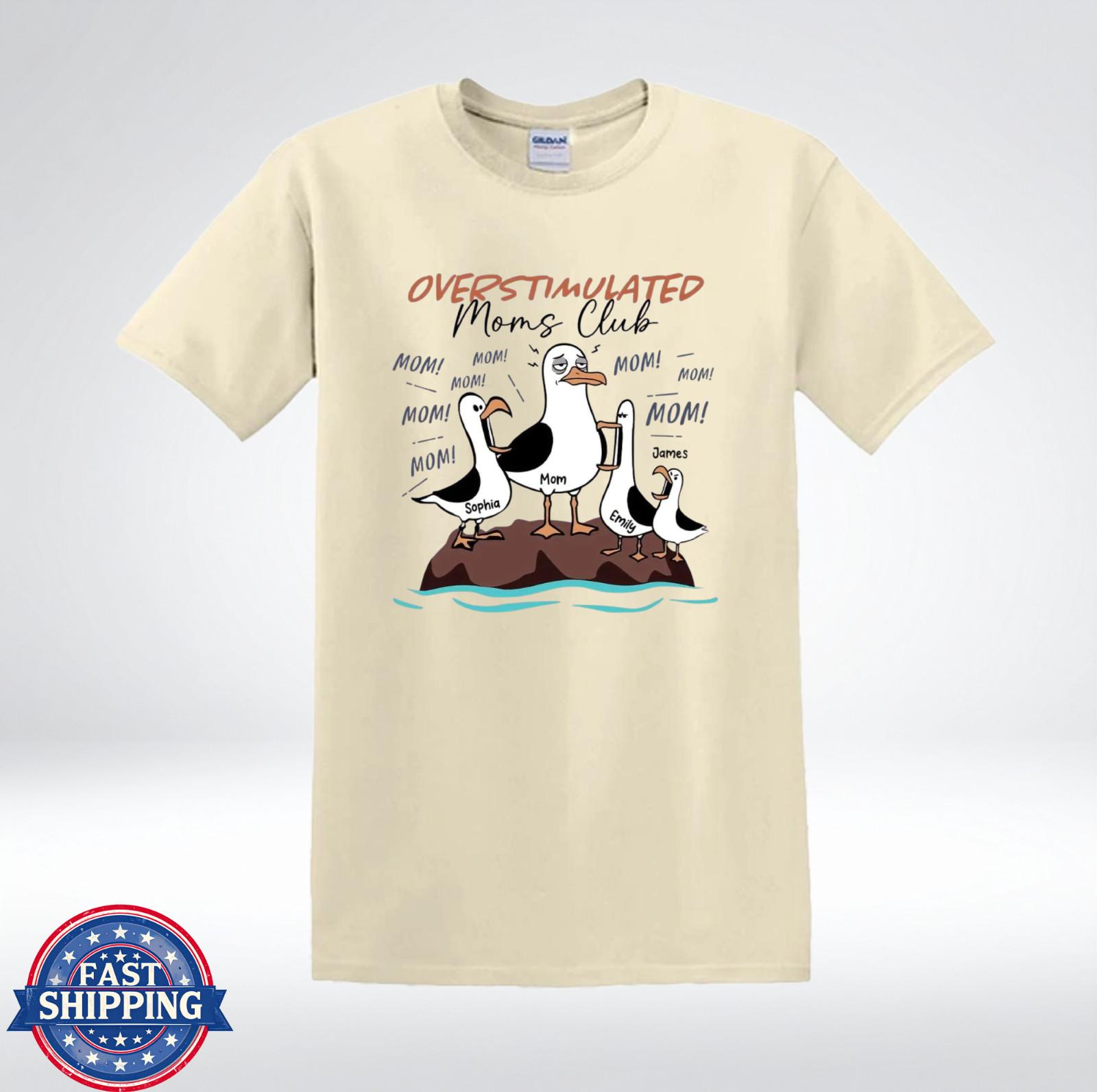 Overstimulated Moms Club Shirt Funny Mom Life Seagull Humor T-Shirt M