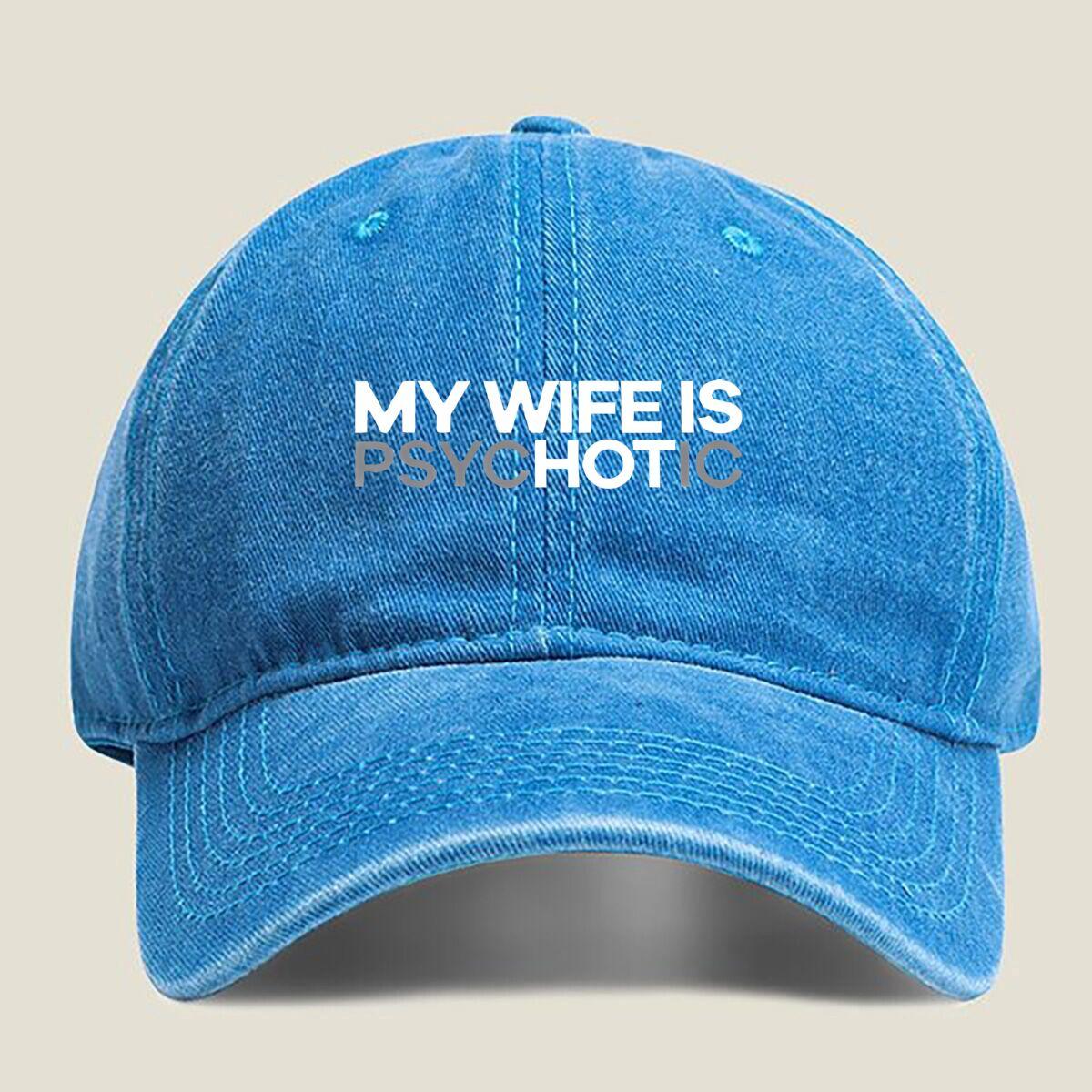 

“My Wife Is Psychotic” Text Humor Fashion Washed Baseball Cap Hat Outdoor Activities One Size