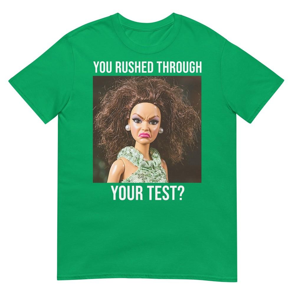 Teacher You Rushed Through Your Test Day Doll Face Meme Tshirt