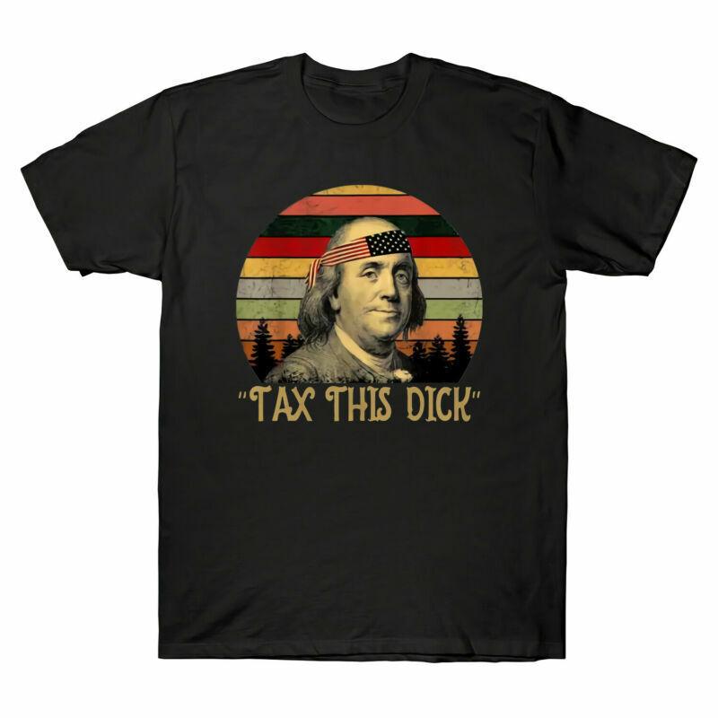 Tax This Dick Benjamin Ben Drankin Franklin Vintage Men s T Shirt Cotton Tee Top Unisex T-Shirt L