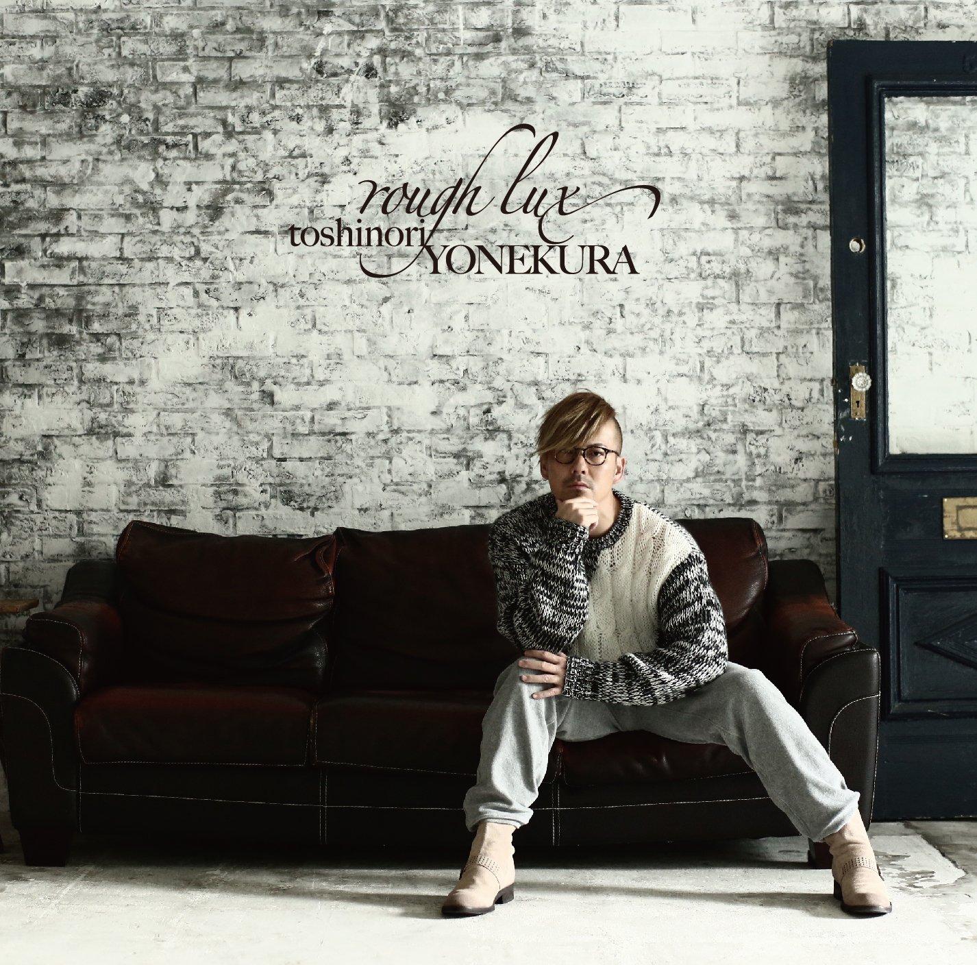 

rough lux - Toshiki Yonekura