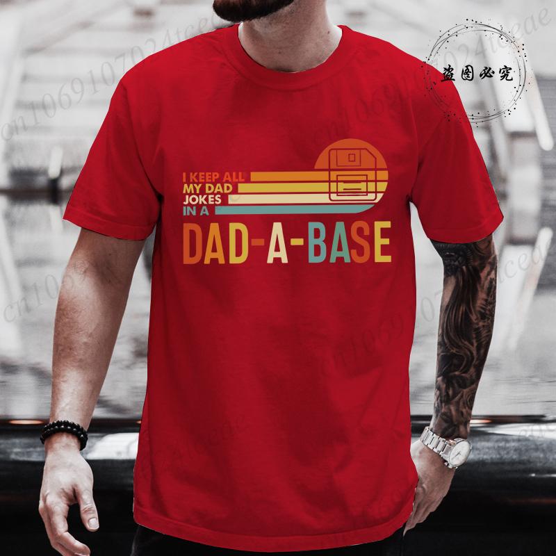 Summer Mens TShirts Funny I Keep All My Dad Jokes In A Dadabase Print Casual Oneck for Men Tshirt Male Tshirt Hip Hop Tee