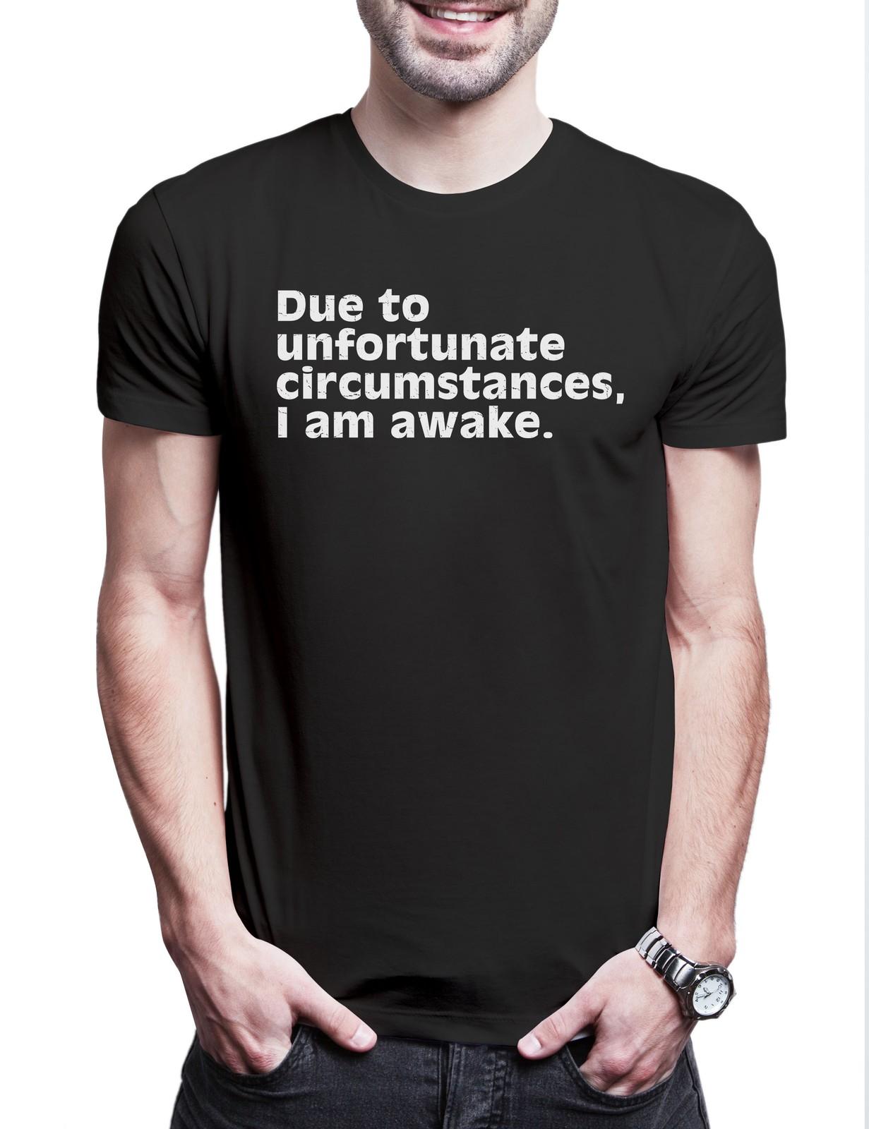 Unfortunate Circumstances Herren T-Shirt Schlafen Sleep Schlaf Ruhe Langschläfer M