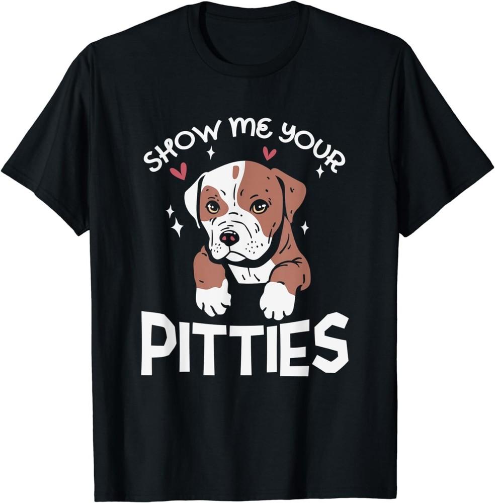 

Funny Pitbull Dog Lovers Gift Unisex T-Shirt 4XL