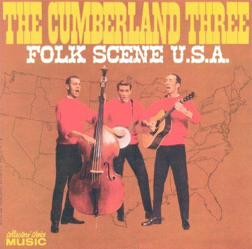 

CD CUMBERLAND THREE - Folk Scene USA CCM0862 Collectors Cho 1999 US Folk Used