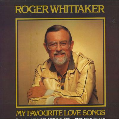LP Record ROGER WHITTAKER - My Favourite Love Songs EMC3431 EMI 1982 UK Folk Used