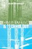 The Globalization and Technology : Interdependence, Innovation Systems and Industrial Policy Book