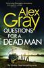 Questions for a Dead Man by Alex Gray Paperback Book 9780751583328