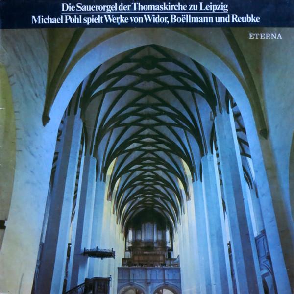 

LP Record MICHAEL POHL CHARLESMARIE WIDOR Die Sauerorgel Der Thomaskirche Lei 827659 ETERNA 1983 Germany Classical Used