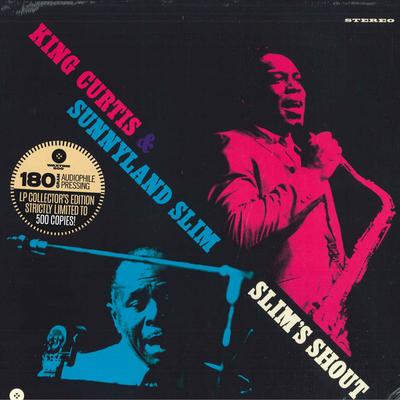 LP Schallplatte KING CURTIS & SUNNYLAND SLIM - Slim's Shout 408703 WaxTime 500 2018 US Blues