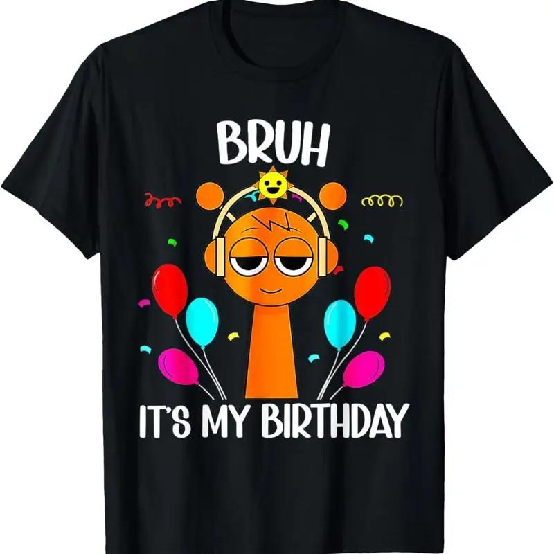 Bruh Its My Birthday Sprunky Sounds Toys For Boys And Girls T Shirt