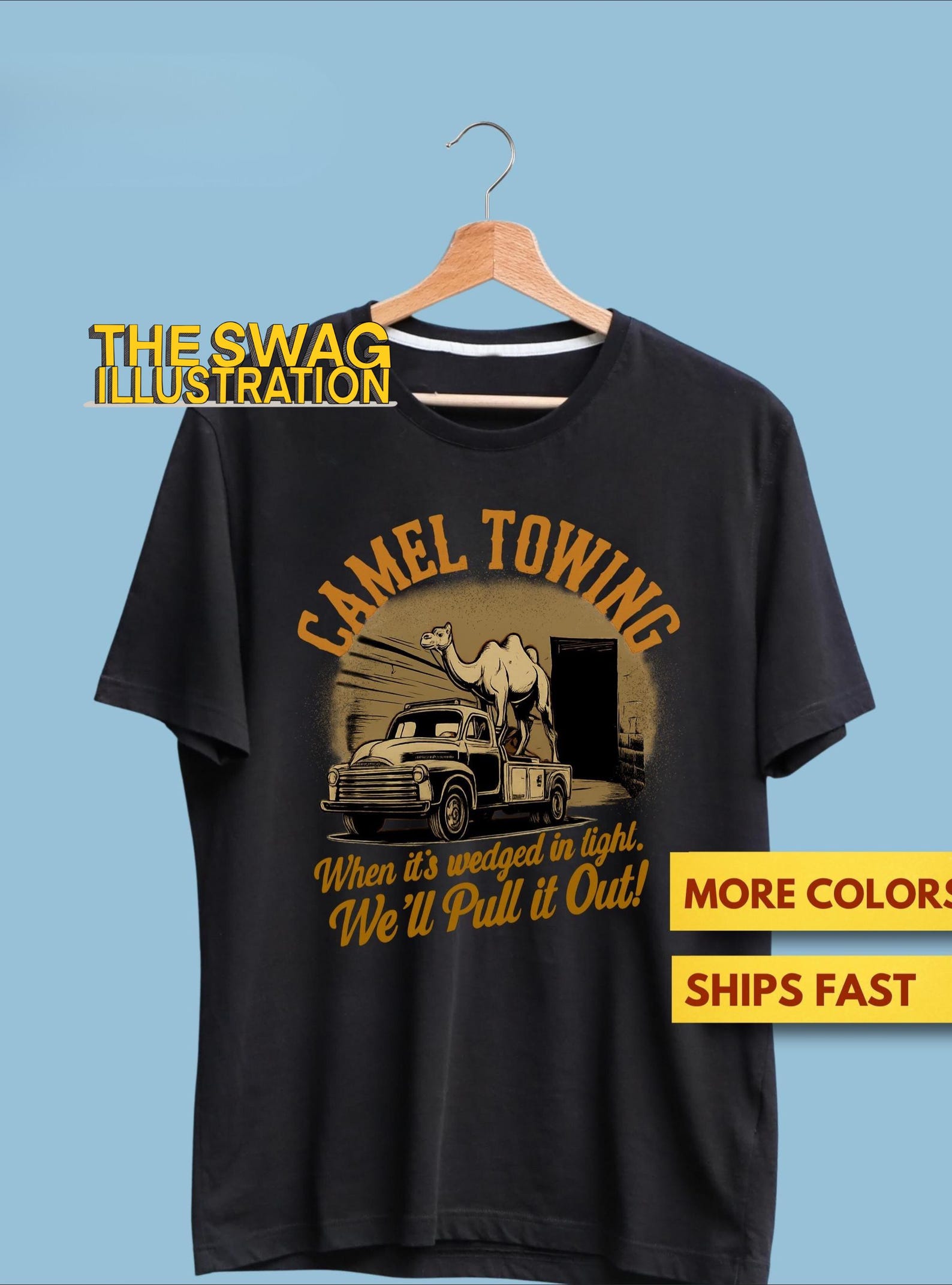When It s Wedged In Tight We ll Pull It Out Adult Humour Shirt, Funny Camel Towing, Dark, Offensive Adult Humour, Camel Pun Gift Soft Tee 1 2XL