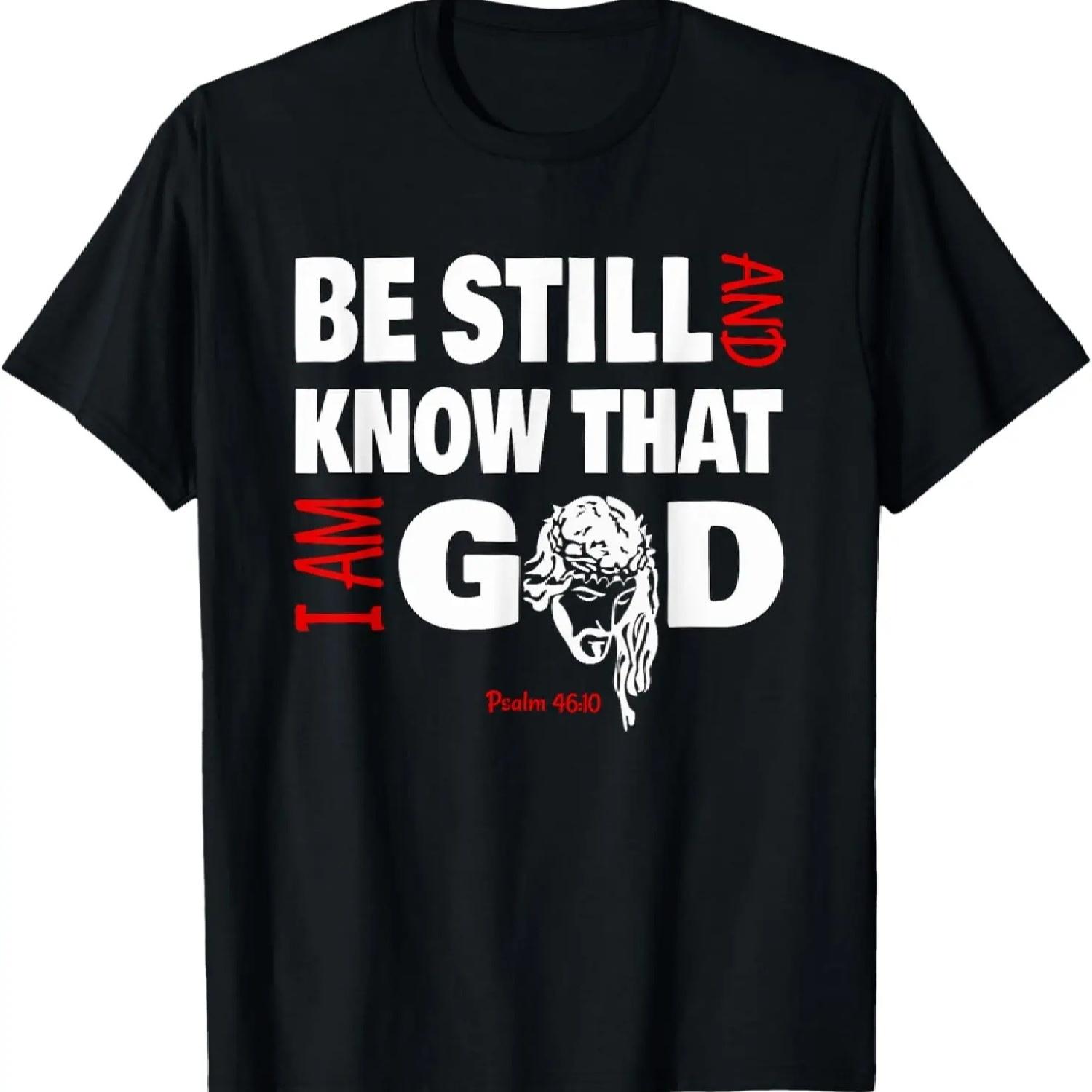 

Be Still And Know That I Am God Christian T-Shirt S чёрный