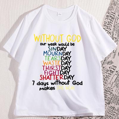 Ohne Gott Wäre Unsere Woche 7 Tage T-Shirt Bibelvers Religiöses T-Shirt Christliches T-Shirt Herren Damen Glaube Jesus Oberteile