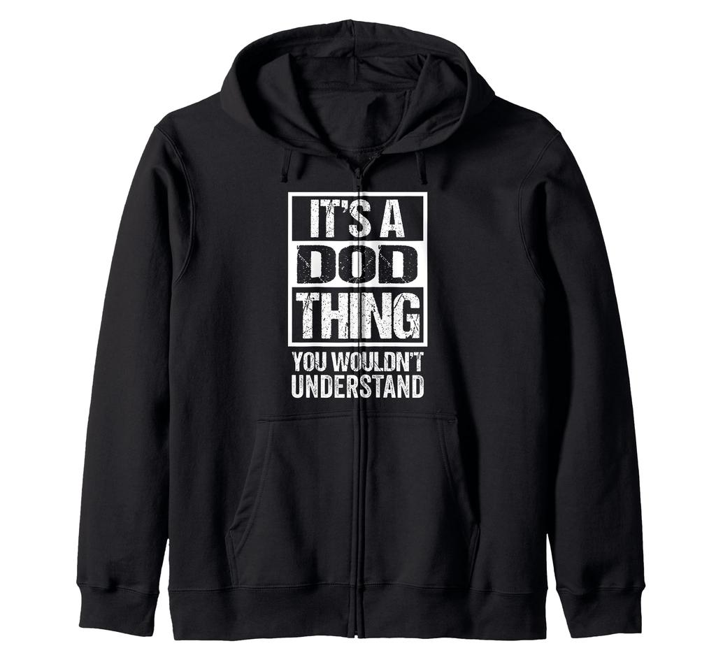 It's A Dod Thing You Wouldn't Understand First Name Nickname Zip Hoodie