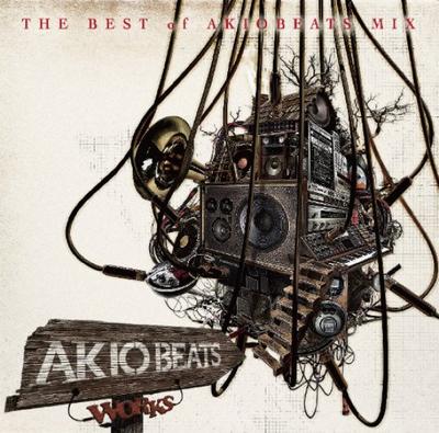 WORKS BEST OF AKIO BEATS -THE MIX-
