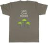 Save Our Forest Deforestation Sustainability Unisexs TShirt Tee Gift Top